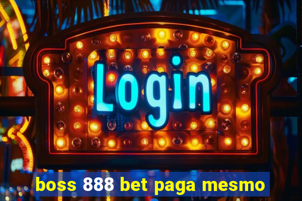 boss 888 bet paga mesmo